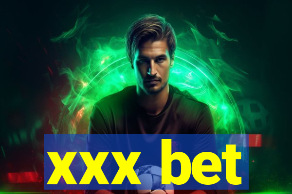 xxx bet